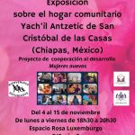 Exposición | Hogar Comunitario Yach´il de San Cristóbal de las Casas, Chiapas - Huesca